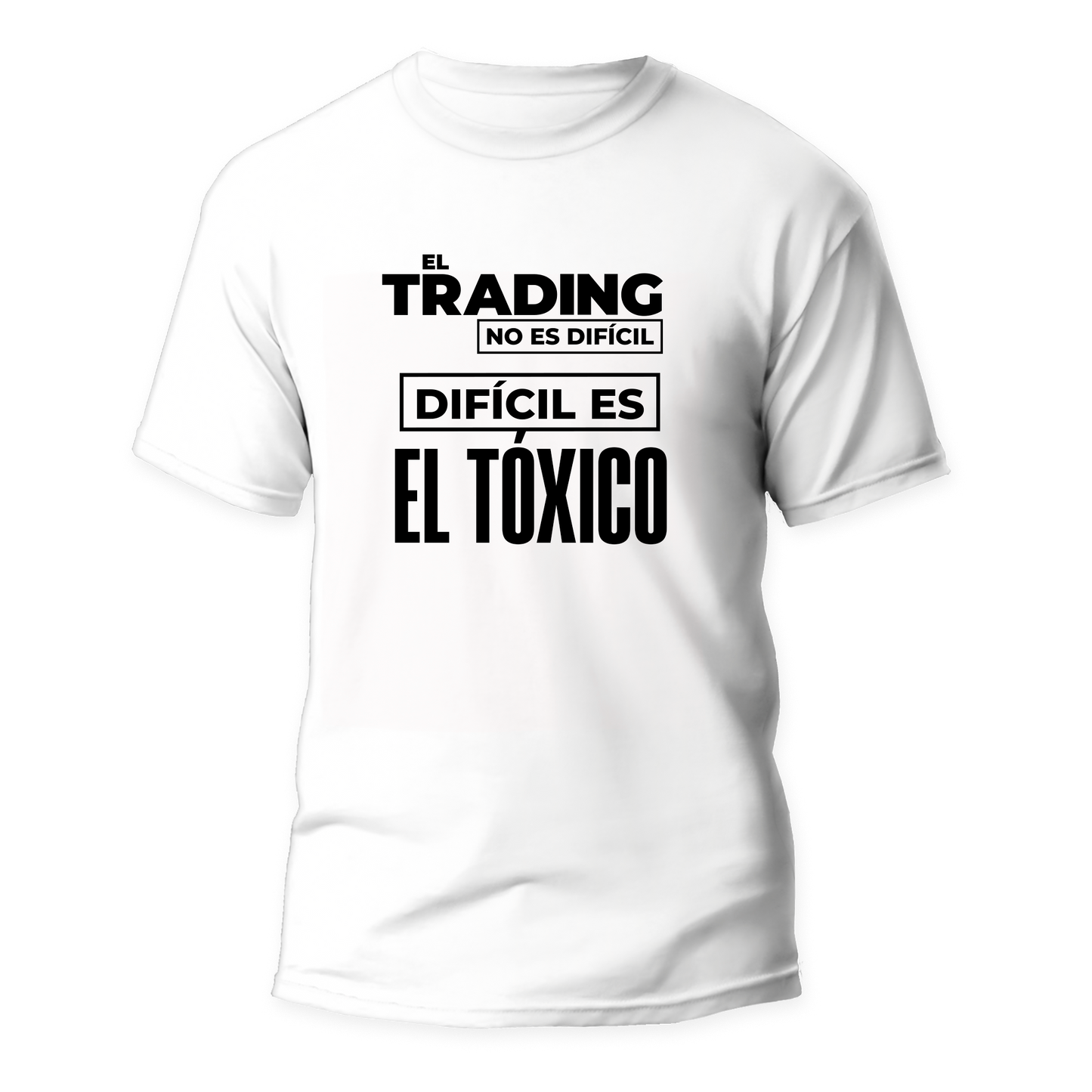 Difícil es el TÓXICO - ETND TSHIRT