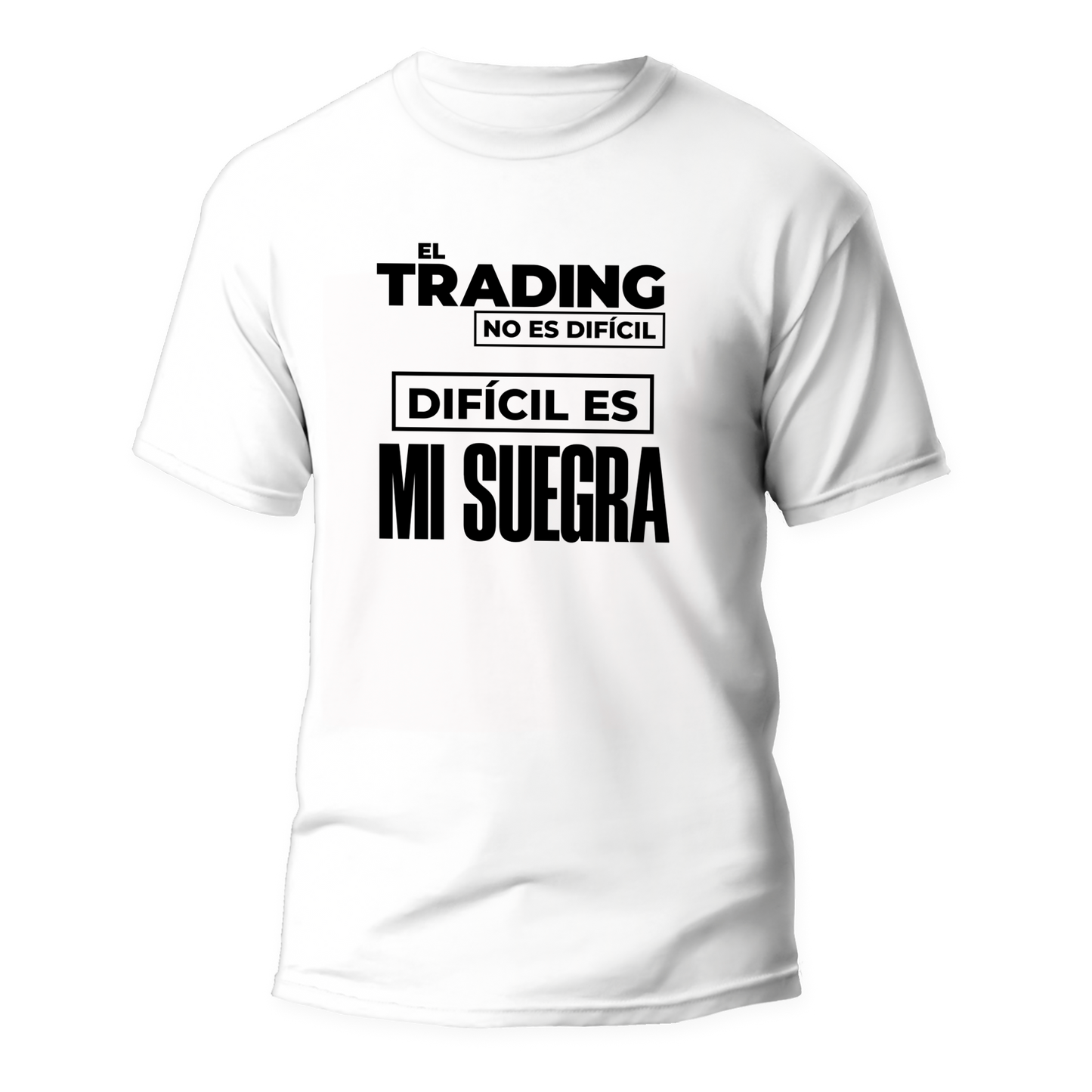 Difícil es mi SUEGRA - ETND Tshirt